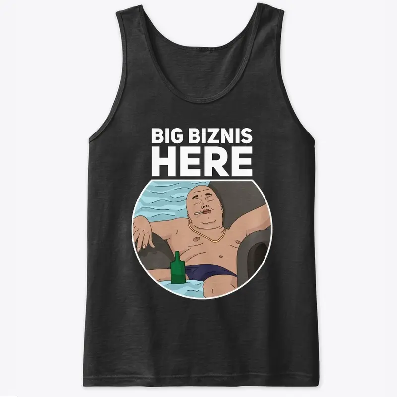 Big Biznis here